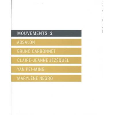 MOUVEMENTS 2 : Absalon, B. Carbonnet, C.-J. Jézéquel, Y. Pei-Ming et M. Négro - Catalogue d'exposition collective