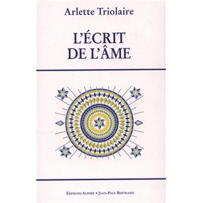 L'ECRIT DE L'AME - Arlette Triolaire