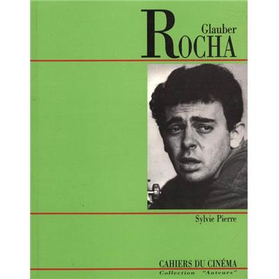 [ROCHA] GLAUBER ROCHA, "Auteurs" - Sylvie Pierre et Glauber Rocha