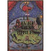 LE LIVRE DES BIBLES. Les plus belles Bibles enlumines de Moyen-Age, " Bibliotheca Universalis " - Dirig par Andreas Fingernagel et Christian Gastgeber