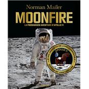 MOONFIRE. La prodigieuse aventure d'Apollo 11 - Norman Mailer. Edition du 50ème anniversaire