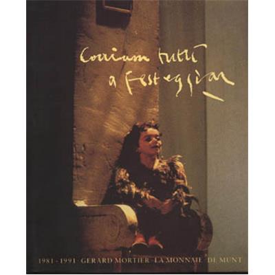 [Musique, Opéra] CORIAM TUTTI A FESTEGGIAR. 1981-1991. La Monnaie-Gérard Mortier - Collectif