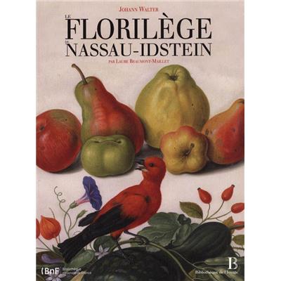 [WALTER] JOHANN WALTER. Le Florilège de Nassau-Idstein - Introduction et commentaires de Laure Beaumont-Maillet