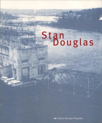 [DOUGLAS] STAN DOUGLAS. Catalogue d'exposition (Centre Georges Pompidou, 1994) - Peter Culley et Jean-Christophe Royou