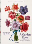 A GARDEN EDEN. Masterpieces of Botanical Illustration/Un jardin d'Eden. Chefs-d'oeuvre de l'illustration botanique - H. Walter Lack