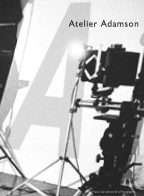 ATELIER ADAMSON [Close, Dine, Friedlander, Horn, Leibowitz, Rauschenberg, Wegman, Smith...] - Collectif. Catalogue d'exposition (Maison Européenne de la Photographie, Paris, 2005)