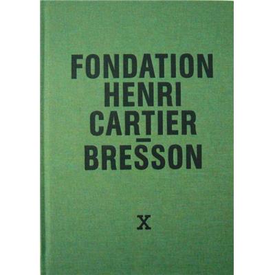 FONDATION HENRI CARTIER-BRESSON X - Collectif