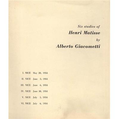 SIX STUDIES OF HENRI MATISSE BY ALBERTO GIACOMETTI - Catalogue d'exposition Pierre Matisse Gallery (sans date)
