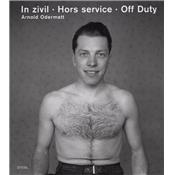 [ODERMATT] IN ZIVIL - Hors service - Off Duty - Photographies de Arnold Odermatt. Edité par Urs Odermatt