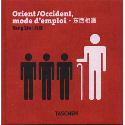 ORIENT/OCCIDENT, mode d'emploi - Yang Liu