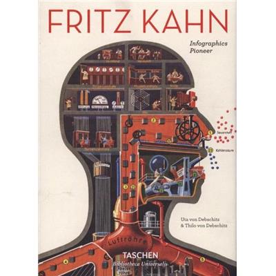 FRITZ KAHN. Infographic Pionneer/Pionnier de l'infographie, " Bibliotheca Universalis " - Uta and Thilo von Debschitz