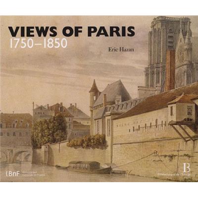 [DIVERS] VIEWS OF PARIS 1750 - 1850 - Eric Hazan