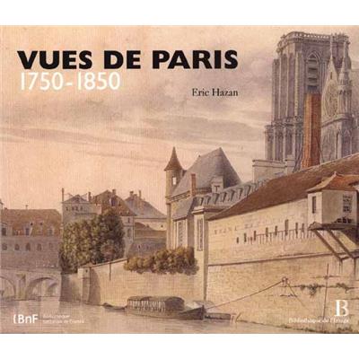 VUES DE PARIS 1750-1850 - Eric Hazan