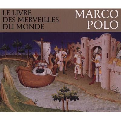 MARCO POLO. Le Livre des Merveilles du monde - Marie-Thérèse Gousset