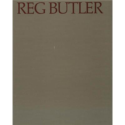 REG BUTLER. Sculpture and Drawings 1968-1972 - Texte de John Russell. Catalogue d'exposition Pierre Matisse Gallery (1973)