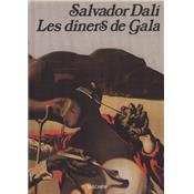 [DALI] LES DÎNERS DE GALA - Salvador Dali