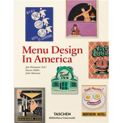 MENU DESIGN IN AMERICA, " Bibliotheca Universalis" - Steven Heller et John Mariani