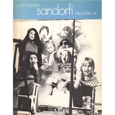 [SANDORFI] SANDORFI. L'écorché vif. Catalogue d'exposition - Yves Navarre