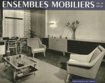 ENSEMBLES MOBILIERS vol. 18 : 1959-1960 - Collectif