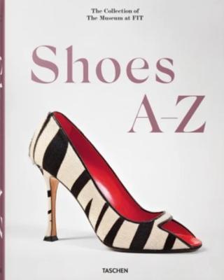 [ - Nouveauté ] SHOES A-Z. The Collection of The Museum at FIT - Daphne Guinness et Robert Nippoldt 