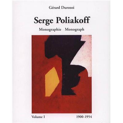 [POLIAKOFF] SERGE POLIAKOFF. Tome I : Monographie 1900-1954 et Catalogue raisonné 1922-1954 (2 volumes) - Gérard Durozoi et Alexis Poliakoff