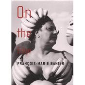 [BANIER] ON THE EDGE - François-Marie Banier. Textes de Michel Tournier et Martin Hentschel. Catalogue d'exposition (Musée Haus Lange, Krefeld)