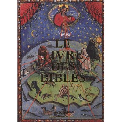 LE LIVRE DES BIBLES. Les plus belles Bibles enluminées de Moyen-Age, " Bibliotheca Universalis " - Dirigé par Andreas Fingernagel et Christian Gastgeber