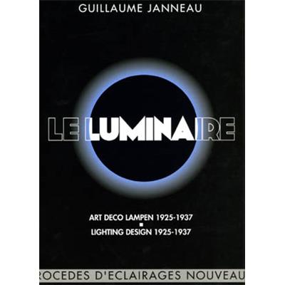 [Luminaire] LE LUMINAIRE ET LES MOYENS D'ÉCLAIRAGE NOUVEAUX et LUMINAIRE MODERNE - Guillaume Janneau et Gabriel Henriot