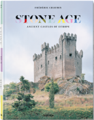 STONE AGE. Ancient Castles of Europe - Photographies et texte de Frdric Chaubin