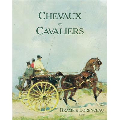 CHEVAUX ET CAVALIERS - Catalogue d'exposition (Galerie Brame et Lorenceau, 2002)
