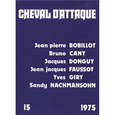 CHEVAL D'ATTAQUE. Revue internationale d'expression ludique mais on sait qu'un jeu n'est jamais gratuit, Numéro 15, 1975 - Collectif