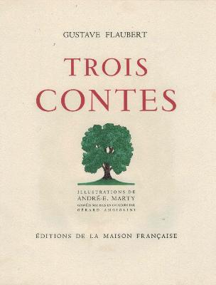 [FLAUBERT] TROIS CONTES - Gustave FLAUBERT. Illustrations de André-E. MARTY