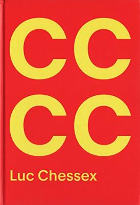 CCCC. Castro Coca Che Chessex - Photographies de Luc Chessex. Edité par Daniel Girardin. Catalogue d'exposition (Musée de l'Elysée, Lausanne, 2014)