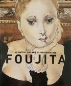 [ - Nouveauté] FOUJITA. Le Maître japonais de Montparnasse - Catalogue d'exposition du Palais des Arts et du Festival (Dinard, 2004)
