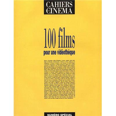 [VIDÉOTHÈQUE] 100 FILMS POUR UNE VIDÉOTHÈQUE. Cahiers du Cinéma, numéro hors-série, décembre 1993 - Collectif