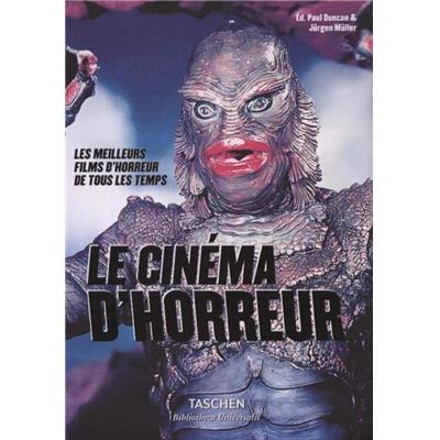 LE CINEMA D'HORREUR, " Bibliotheca Universalis " - Dirigé par Paul Duncan et Jürgen Müller
