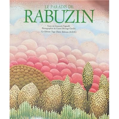 [RABUZIN] LE PARADIS DE RABUZIN - Textes de Giancarlo Vigorelli. Photographies de Gianni Berengo Gardin