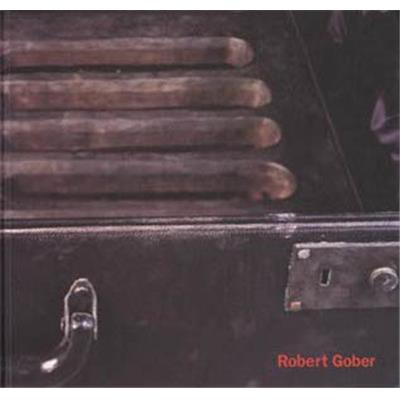 [GOBER] ROBERT GOBER - Hal Foster et Paul Schimmel. Catalogue d'exposition (The Museum of Contemporary Art, Los Angeles)