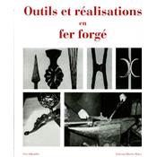 OUTILS ET RÉALISATIONS EN FER FORGÉ - Otto Schmirler