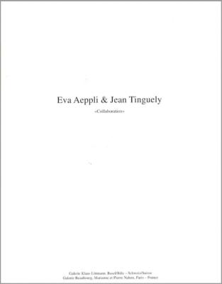 [AEPPLI] [TINGUELY] COLLABORATION - Eva Aeppli et Jean Tinguely. Catalogue d'exposition (1991)