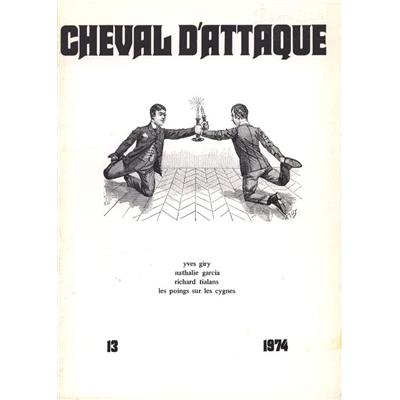 CHEVAL D'ATTAQUE. Revue internationale d'expression ludique, Numéro 13, 1974 - Yves Giry, Nathalie Garcia, Richard Tialans, Les Poings sur les cygnes