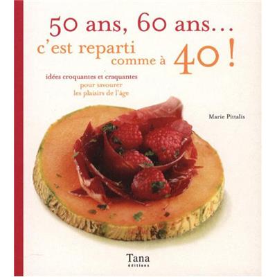50 ANS, 60 ANS... C'EST REPARTI COMME À 40 ! Idées croquantes et craquantes pour savourer les plaisirs de l'âge ?, " Mon grain de sel " - Marie Pittalis