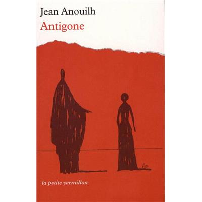 [ANOUILH] ANTIGONE, " La Petite vermillon ", n°300 - Jean Anouilh