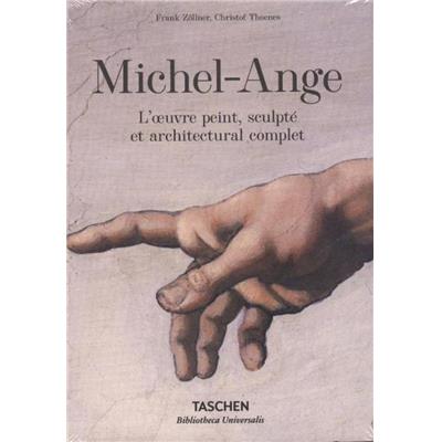 MICHEL-ANGE. L'&#0156;uvre peint, sculpté et architectural complet, " Bibliotheca Universalis " - Frank Zollner et Christof Thoenes