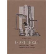 [Architecture d'intrieur - Dcoration] LE ARTI D'OGGI. Architettura e Arti Decorative in Europa - Roberto Papini