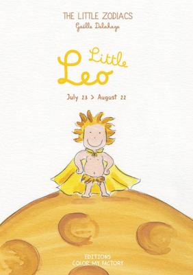 LITTLE LEO, " The Little Zodiacs "- Gaëlle Delahaye