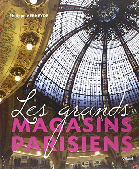 LES GRANDS MAGASINS PARISIENS - Philippe Verheyde
