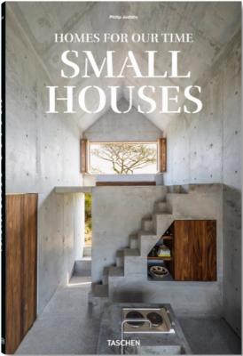 [- Nouveauté] SMALL HOUSES. Homes for our Time - Philip Jodidio