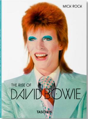 [ - Nouveauté Taschen ] THE RISE OF DAVID BOWIE - Photographies de Mick Rock. Textes de Barney Hoskyns et Michael Bracewell (po)