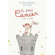 LE PETIT CANCER - 22 juin > 22 juillet, " Les Petits zodiaques " - Illustrations et textes Gaëlle Delahaye